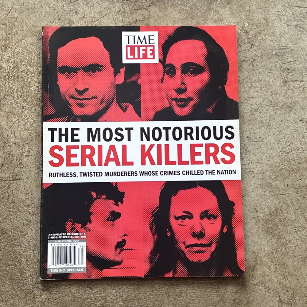 The Most Notorious Serial Killers, Time Life Special - 2015 1st EDITION Magazine